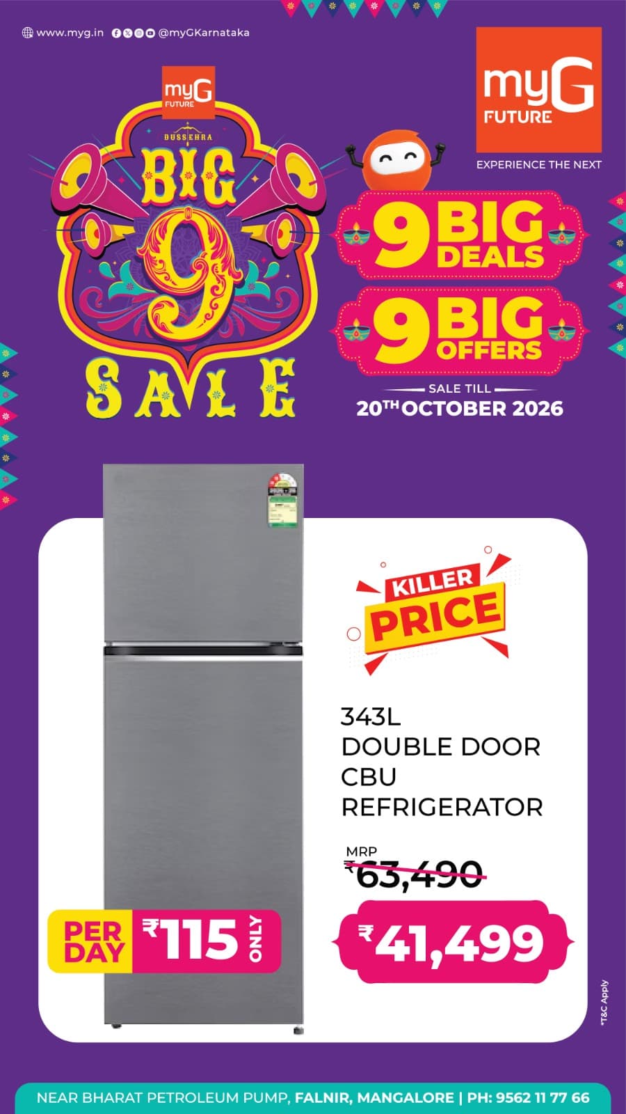 Give your kitchen a smart upgrade with exciting refrigerator offers at myG Future Mangaluru. Bring home a 343L Double Door CBU Refrigerator at a special sale price of just ₹41,499, instead of the regular MRP of ₹65,490, during the 9 Big Deals and 9 Big Offers Sale.
Enjoy spacious storage, convenient cooling and easy EMI options starting at just ₹115 per day. A perfect choice for keeping your everyday essentials fresh and organised.
Offers valid until October 20, 2026.
Visit myG Future Mangaluru and bring home your favourite double door refrigerator at an exciting offer price.
T&C APPLY.