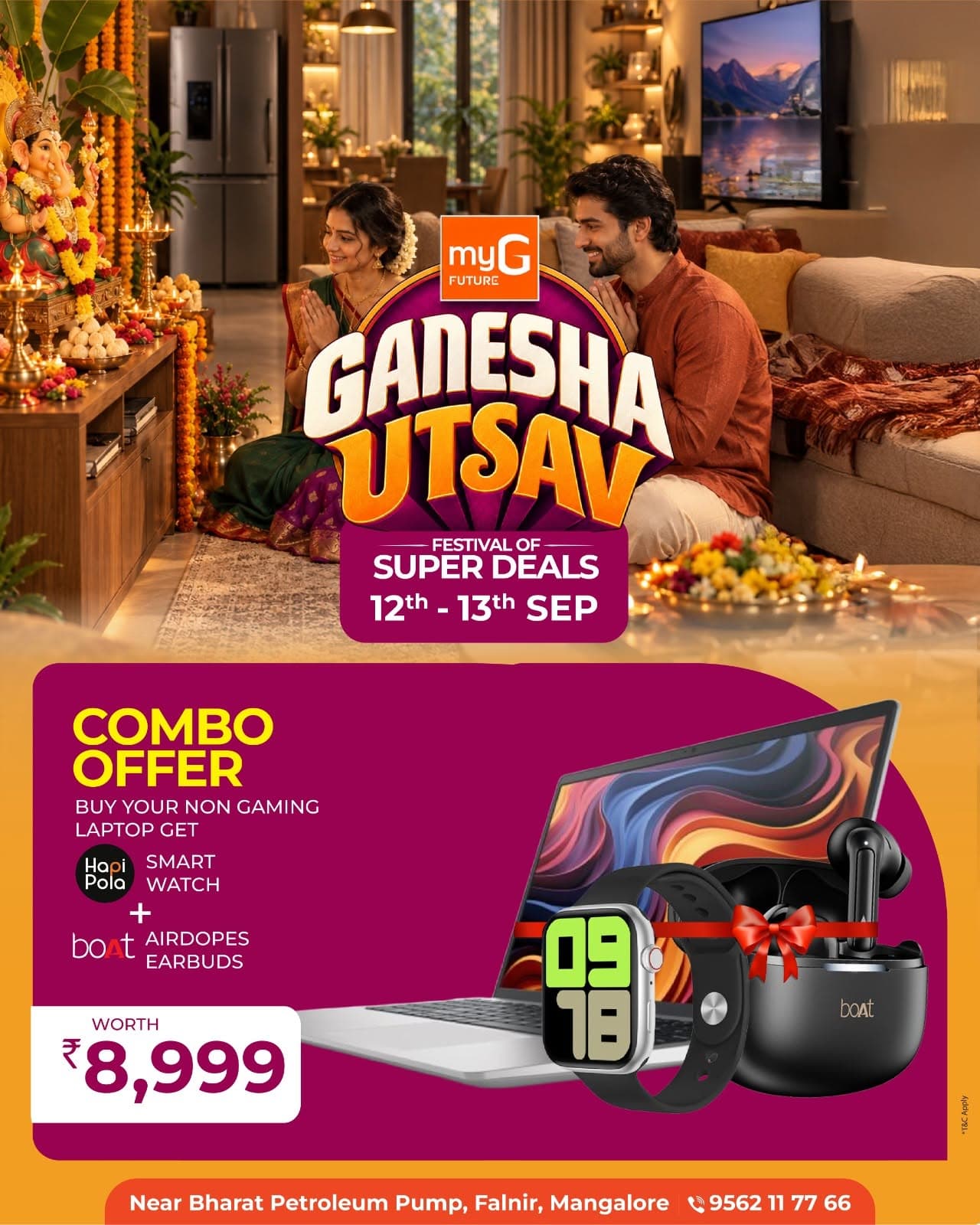 Looking for a new Laptop with exciting extra benefits?

 Make your laptop upgrade more rewarding with the Ganesha Utsav Festival of Super Deals at myG.

Buy your favourite Non Gaming Laptop and get a Hapi Pola Smart Watch plus boAt Airdopes Earbuds worth ₹8,999.

Upgrade your work, study and everyday entertainment setup while enjoying more value with this special combo offer.

Make the most of the Ganesha Utsav Super Deals and bring home your favourite Laptop with exciting benefits.

Offer valid on 12th and 13th September.
T&C Apply.