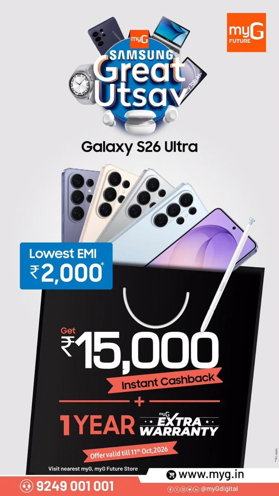 Make the Samsung Galaxy S26 Ultra yours with offers that make upgrading even better. Get ₹15,000 Instant Cashback, Lowest EMI from ₹2,000 and an additional 1 Year myG Extra Warranty.
A flagship upgrade with more value, only at myG.
Offer valid till 11th October 2026.

T&C APPLY.