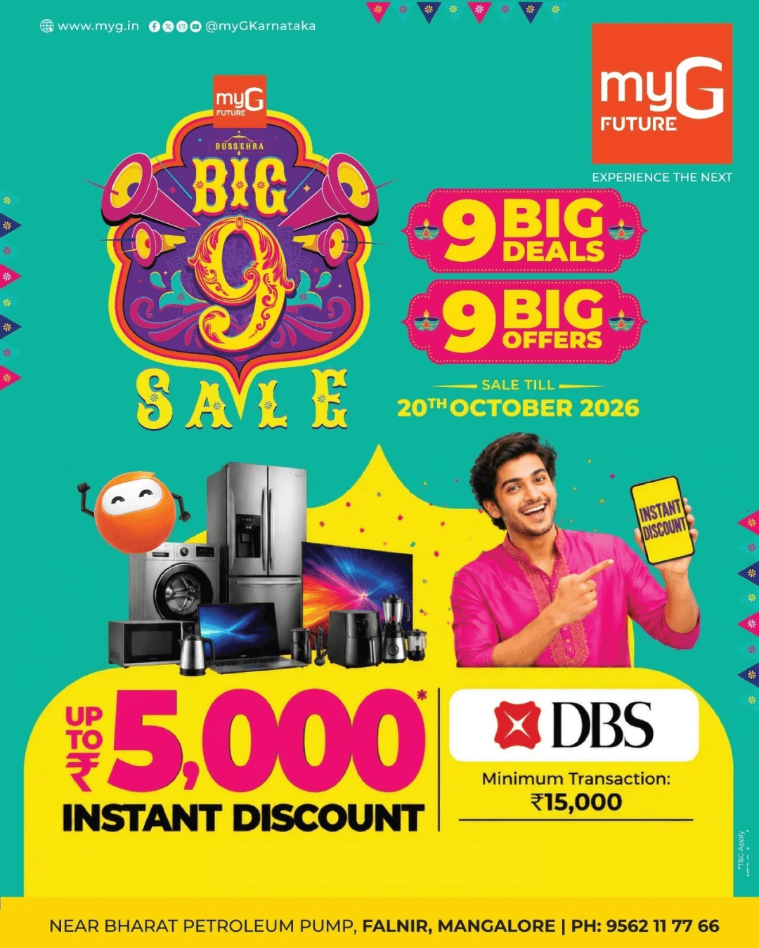 Get ready for exciting shopping deals at myG Future Mangaluru Enjoy 9 Big Deals and 9 Big Offers with an instant discount of up to ₹5,000 on eligible purchases using DBS Bank, with a minimum transaction of ₹15,000.
Discover special offers on smart TVs, refrigerators, washing machines, laptops, kitchen appliances and the latest electronic gadgets.
Sale Valid Till: 20th October 2026
Visit myG Future, near Bharat Petroleum Pump, Falnir, Mangaluru, and make the most of these limited-period electronics and home appliance offers.
T&C APPLY