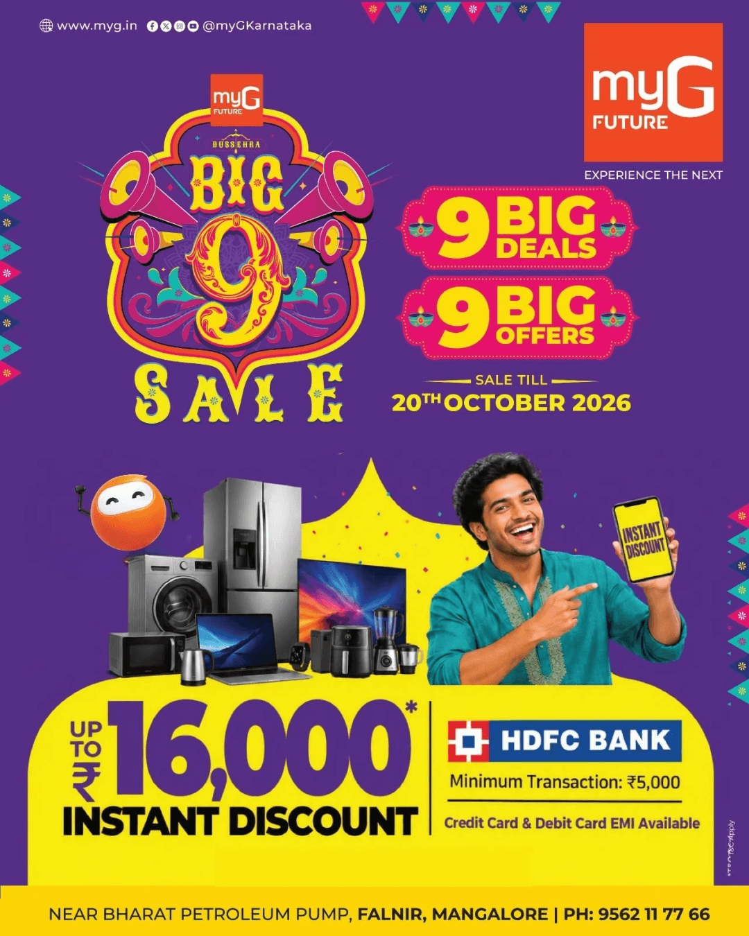 Make your electronics and home appliance shopping more rewarding with the myG Big 9 Sale Explore 9 Big Deals and 9 Big Offers and enjoy an instant discount of up to ₹16,000 on eligible purchases using HDFC Bank.
Shop for smart TVs, refrigerators, washing machines, laptops, kitchen appliances and electronic gadgets. Credit Card and Debit Card EMI options are available, with a minimum transaction of ₹5,000.
Offer Valid Till: 20th October 2026
T&C APPLY