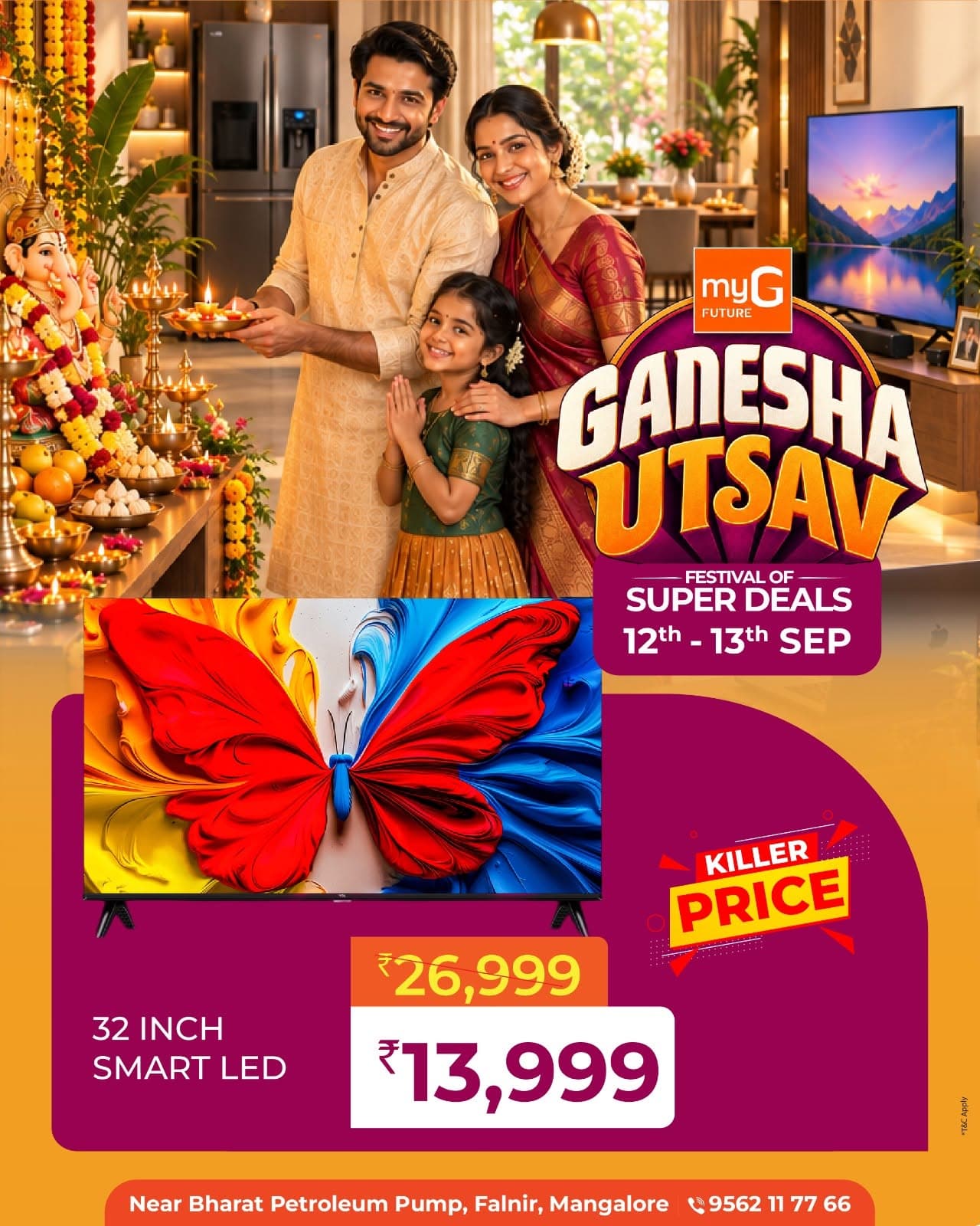 Looking for a big entertainment upgrade at an incredible festive price?

 Celebrate Ganesha Utsav with a special Killer Price deal on a 32 Inch Smart LED TV.

32 Inch Smart LED TV at just ₹13,999

Enjoy your favourite movies, shows and entertainment on a Smart LED TV while saving big with this special festive offer.

Take advantage of the Ganesha Utsav Festival of Super Deals and bring home your favorite Smart TV at a price you simply can’t resist.
Offer valid on 12th and 13th September.

T&C APPLY
