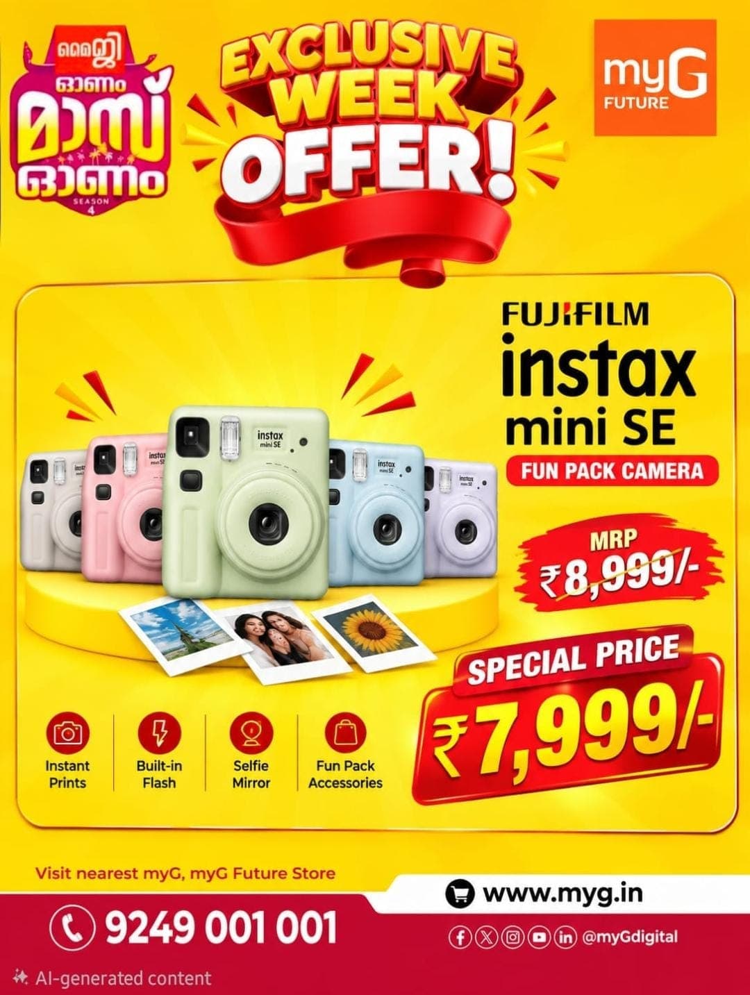 Turn your favorite festive celebrations into real, tangible keepsakes in seconds. The Fujifilm Instax Mini SE Fun Pack Camera features instant photo printing, a built-in flash for crisp indoor shots, an integrated selfie mirror, and bundled fun pack accessories to make every click effortless. As part of the Exclusive Week Offer at myG, bring home this stylish instant camera at a special price of just ₹7,999, down from the original MRP of ₹8,999.

Capture it. Print it. Keep it. 

T&C APPLY