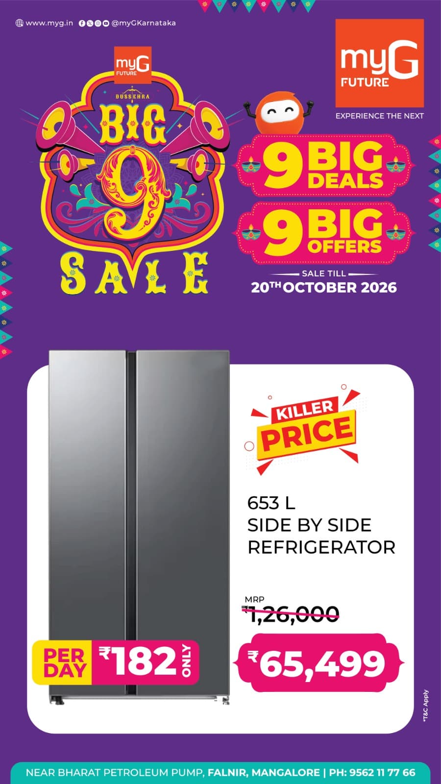 Upgrade your kitchen with premium refrigerator offers at myG Future Mangaluru. Bring home a 653L Side by Side Refrigerator at a special sale price of just ₹65,499, instead of the regular MRP of ₹1,26,000, during the 9 Big Deals and 9 Big Offers Sale.
Enjoy spacious storage, convenient cooling and a stylish modern design, along with easy EMI options starting at just ₹182 per day. A perfect choice for families looking for extra storage and everyday convenience.
Offers valid until October 20, 2026.
T&C APPLY.