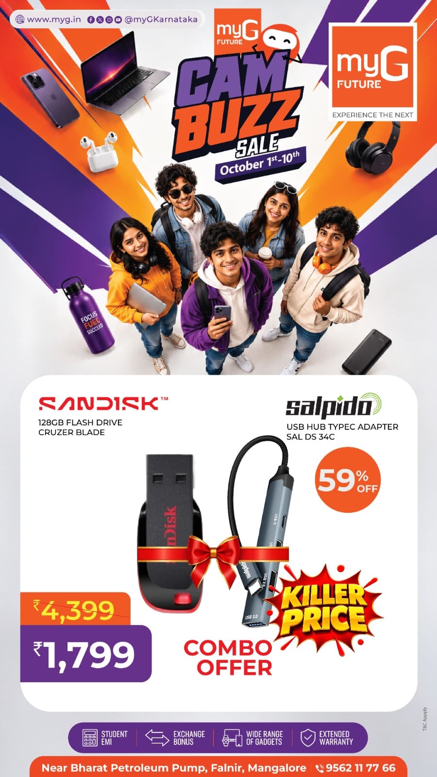 Add essential storage and connectivity accessories to your tech setup with the Campus Buzz Sale at myG Future Mangaluru. This combo brings together the SanDisk Cruzer Blade 128GB USB flash drive and Salpido Type-C USB hub adapter, making it useful for students, laptop users and professionals who need portable storage and additional connectivity. Explore pen drives, USB hubs, Type-C adapters, laptop accessories, chargers and other computer accessories at myG Future Mangaluru from October 1st–10th.