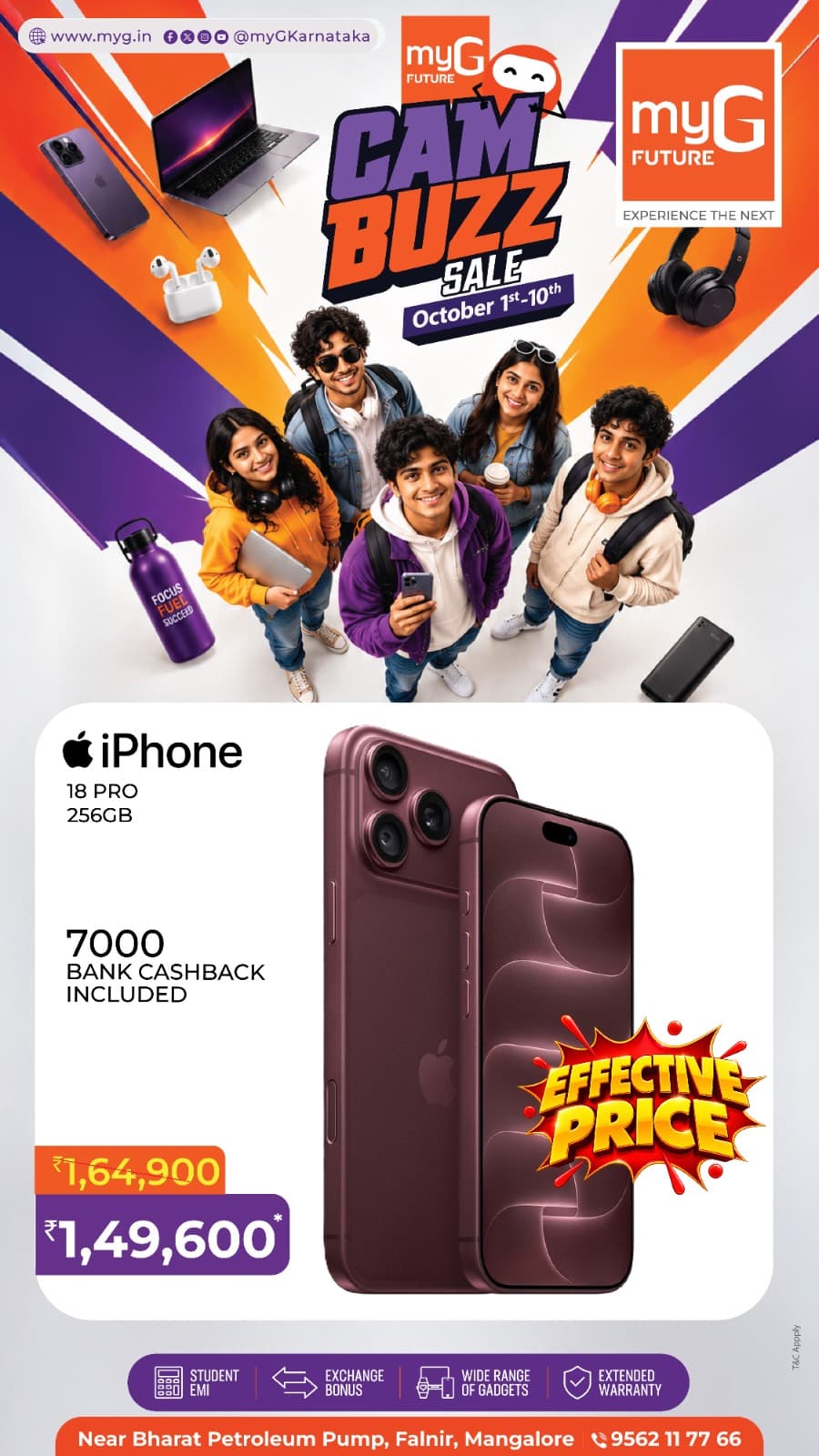 Explore the Apple iPhone 18 Pro 256GB offer during the myG Future Campus Buzz Sale in Mangaluru. Get the latest iPhone upgrade with an included bank cashback offer. Whether you need a premium smartphone for photography, video, communication, content creation, study or everyday use, discover Apple iPhone offers and purchase benefits at myG Future Mangaluru. Visit during the Campus Buzz Sale from October 1st–10th and explore smartphones, accessories and other latest gadgets.