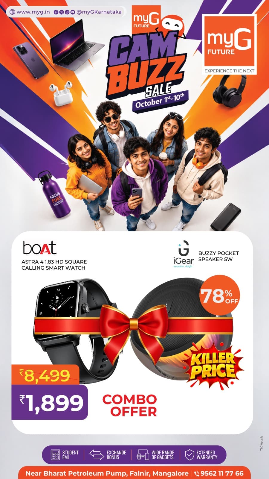 Two useful gadgets come together in one Campus Buzz combo at myG Future Mangaluru. Explore the boAt Astra 4 Bluetooth Calling Smartwatch paired with the iGear Buzzy 5W Pocket Speaker. Stay connected with a stylish smartwatch while enjoying portable audio for music, travel and everyday entertainment. Visit myG Future Mangaluru from October 1st–10th to explore smartwatch offers, Bluetooth speakers, earbuds, headphones, mobile accessories and other gadgets during the Campus Buzz Sale.