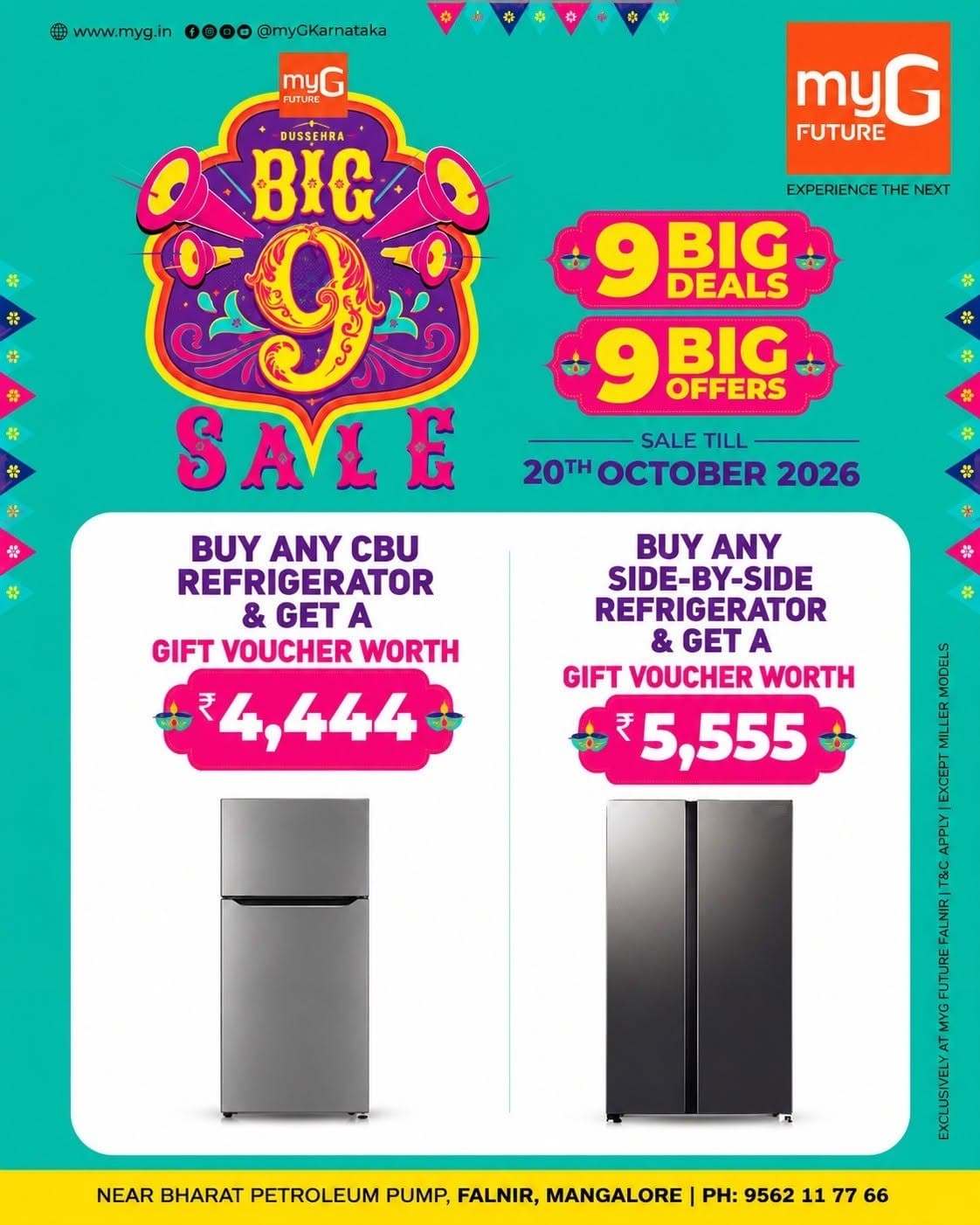 Bring home a spacious refrigerator and enjoy exciting gift vouchers during the myG Future Big 9 Sale.
Buy any CBU Refrigerator and get a gift voucher worth ₹4,444.
Buy any Side-by-Side Refrigerator and get a gift voucher worth ₹5,555.
Upgrade your kitchen with a new refrigerator and enjoy exclusive festive shopping benefits at myG Future Mangaluru.
Offer Valid Until: October 20, 2026
Visit myG Future Mangaluru and grab these limited-time refrigerator offers.
T&C APPLY.