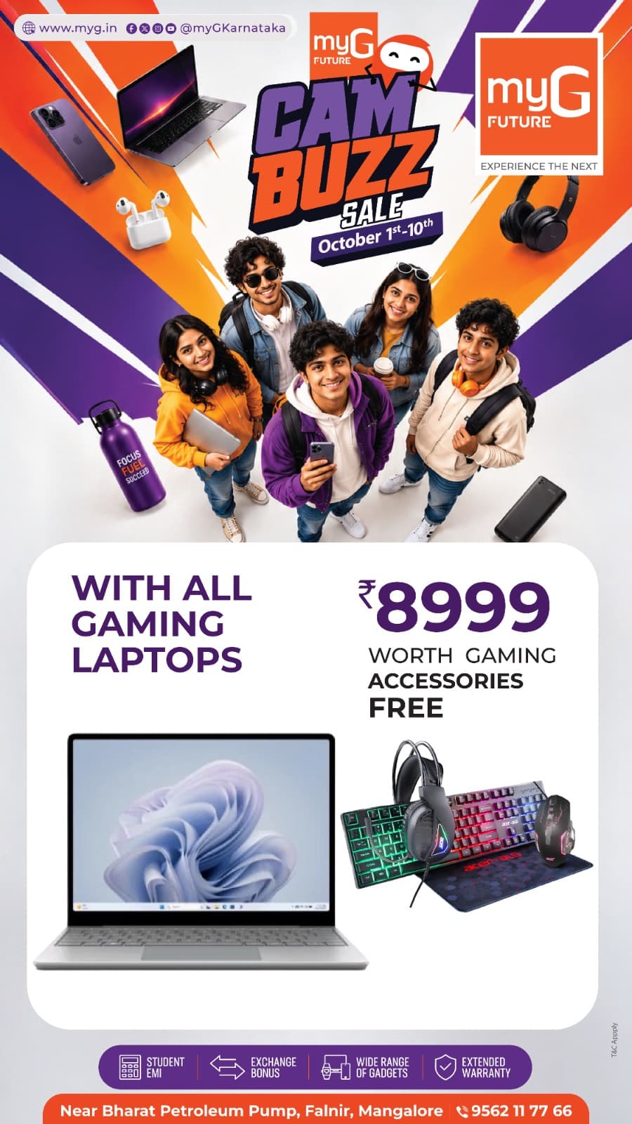 Upgrade your gaming setup during the myG Future Campus Buzz Sale in Mangaluru from October 1st–10th. Shop gaming laptops and get gaming accessories worth ₹8,999 free with eligible models. Build a complete setup with a gaming keyboard, mouse, headset and mouse pad. Explore powerful gaming laptops for students, gamers, creators and professionals, along with student EMI, exchange bonus and extended warranty benefits. Visit myG Future Mangaluru and discover laptop and gaming accessory offers during the Campus Buzz Sale.