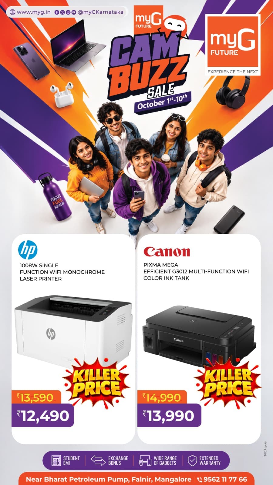 Find the right printer for study, office and everyday printing at the myG Future Campus Buzz Sale in Mangaluru. Explore the HP 1008W Single Function WiFi Monochrome Laser Printer for fast document printing and the Canon PIXMA Mega Efficient G3012 Multi-Function WiFi Colour Ink Tank Printer for printing, scanning and copying. Ideal for students, projects, assignments, home offices and business use. Discover HP and Canon printer offers at myG Future Mangaluru from October 1st–10th with Campus Buzz Sale benefits.