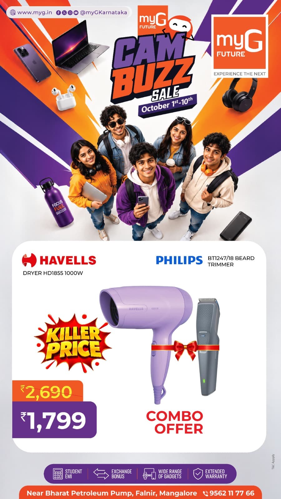 Refresh your personal grooming kit with a practical combo during the myG Future Campus Buzz Sale in Mangaluru. Explore the Havells HD1855 1000W Hair Dryer paired with the Philips BT1247/18 Beard Trimmer. From quick hair drying to everyday beard grooming, this combo brings two useful personal care products together. Visit myG Future Mangaluru from October 1st–10th and explore offers on hair dryers, beard trimmers, grooming products, personal care electronics, gadgets and accessories.